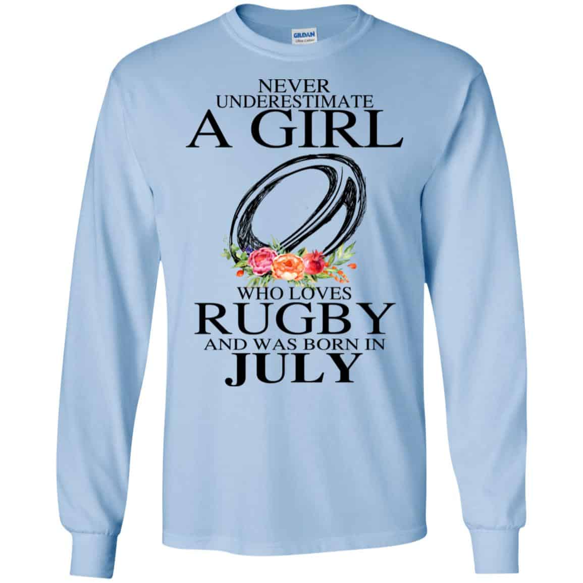 A Girl Who Loves Rugby And Was Born In July T-Shirts, Hoodie, Tank