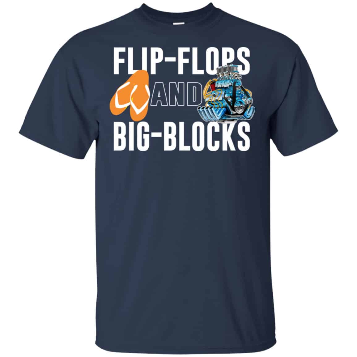 Flip Flops And Big Blocks Shirt, Hoodie, Tank
