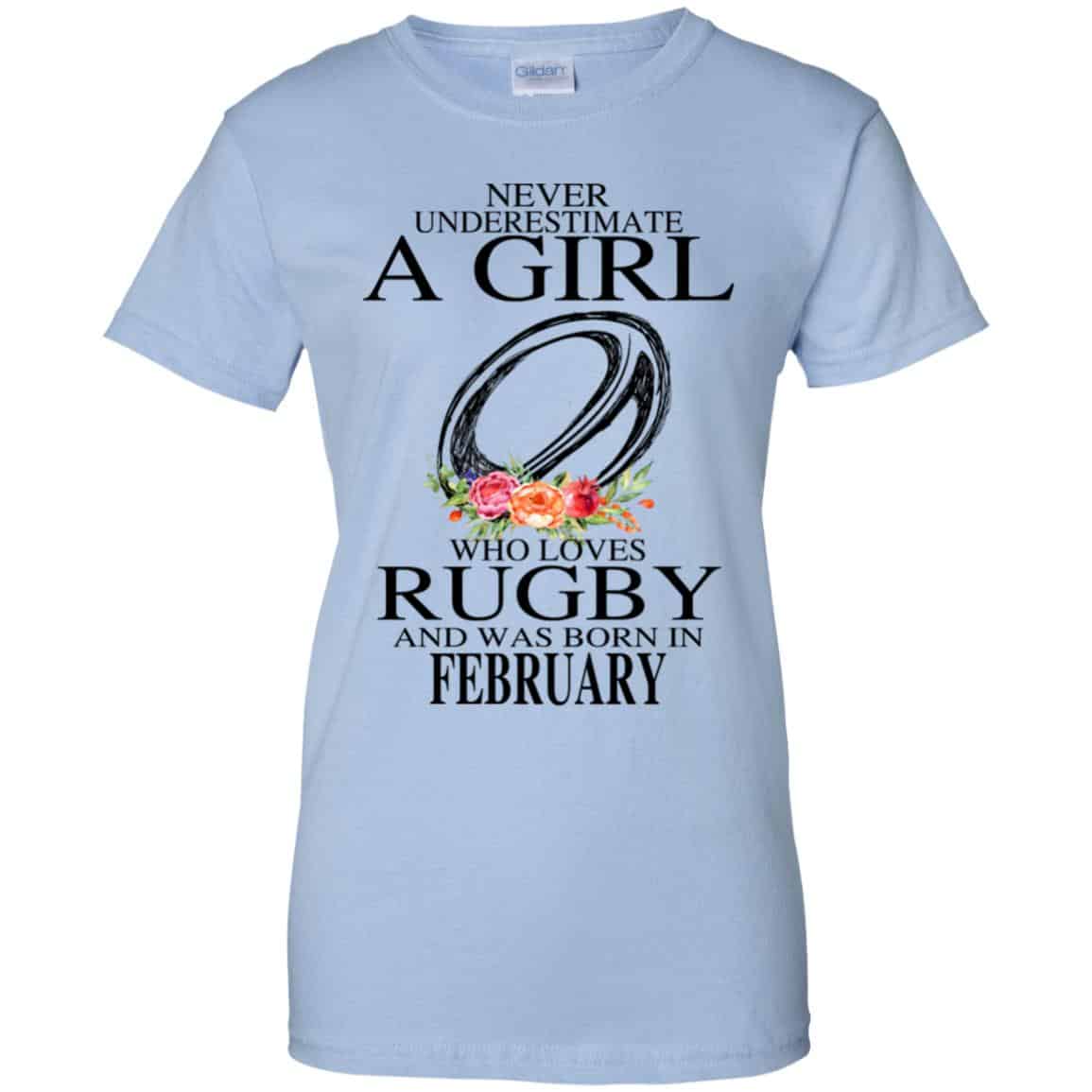 
	A Girl Who Loves Rugby And Was Born In February T-Shirts, Hoodie, Tank
