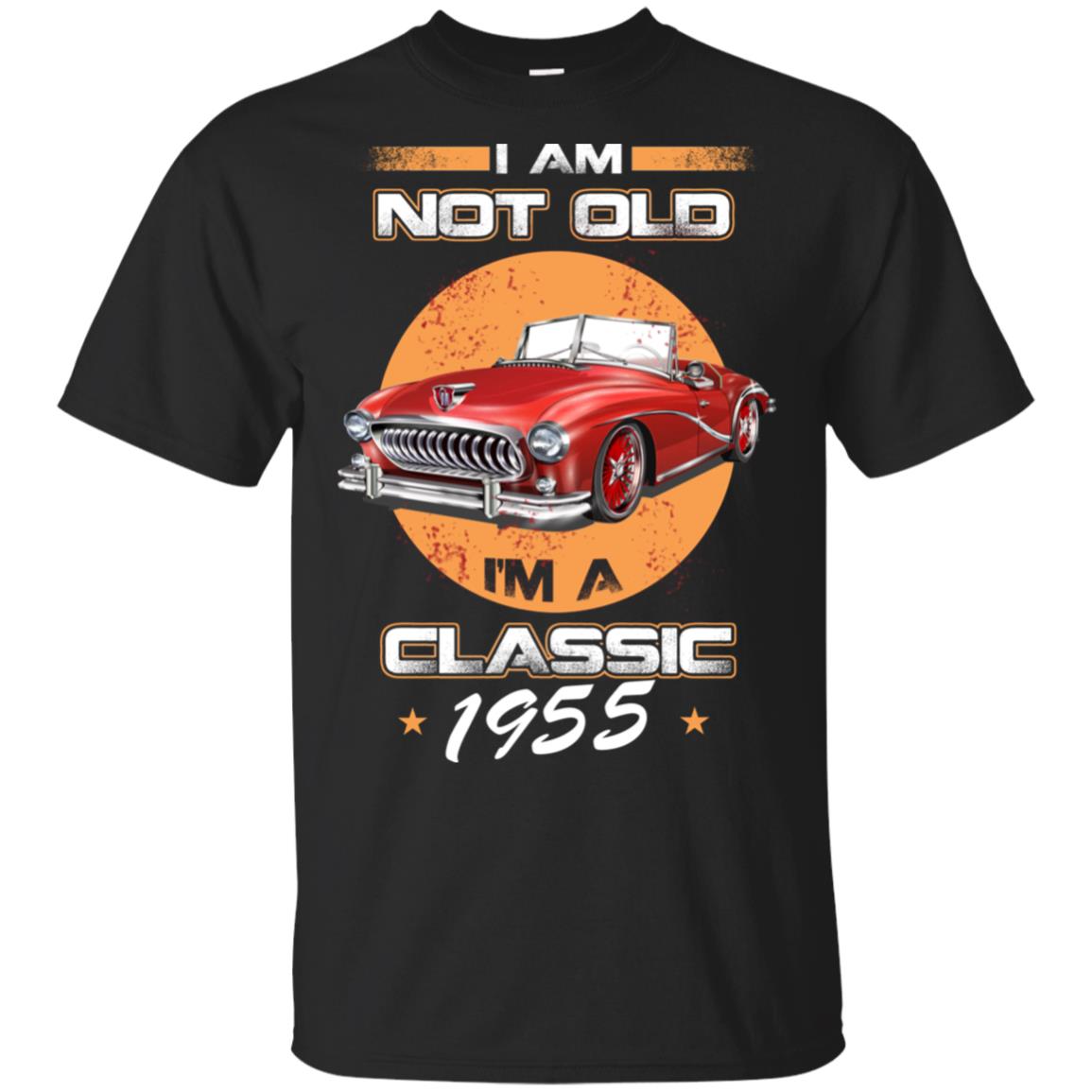 Car I’m Not Old I’m A Classic 1955 T-Shirts, Hoodie, Tank