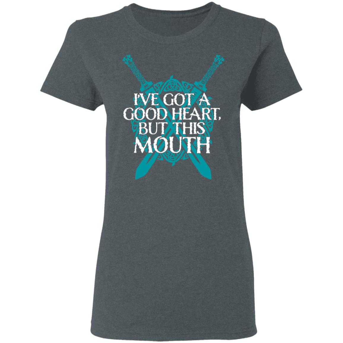 I’ve Got A Good Heart But This Mouth Shield Maiden Viking Shirt, Hoodie, Tank