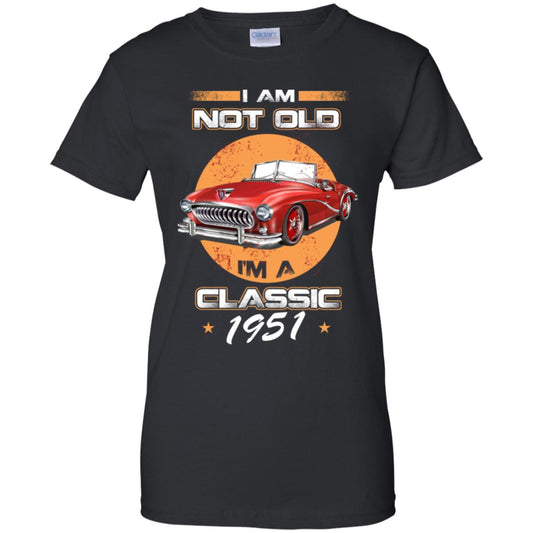 
	Car I’m Not Old I’m A Classic 1951 T-Shirts, Hoodie, Tank