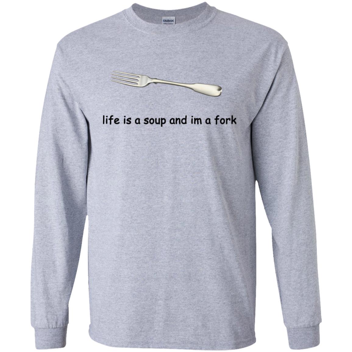 Life Is A Soup And I’m A Fork T-Shirts, Hoodie, Tank