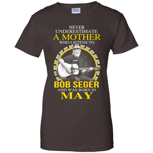 A Mother Who Listens To Bob Seger And Was Born In May T-Shirts, Hoodie, Tank