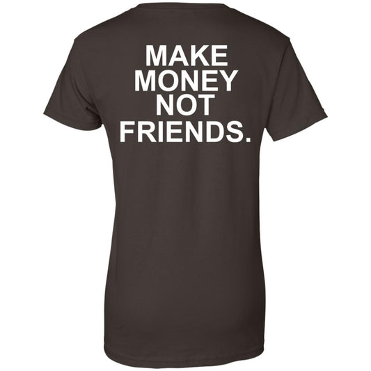 Make Money Not Friends T-Shirts, Hoodie, Tank