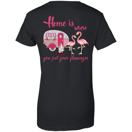 
	Home Is Where You Put Your Flamingos T-Shirts, Hoodie, Tank