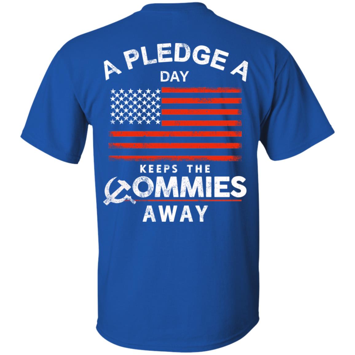 A Pledge A Day Keeps The Commies Away T-Shirts, Hoodie, Tank