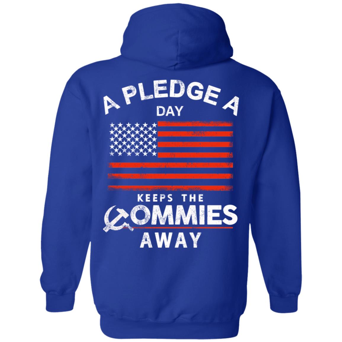 A Pledge A Day Keeps The Commies Away T-Shirts, Hoodie, Tank