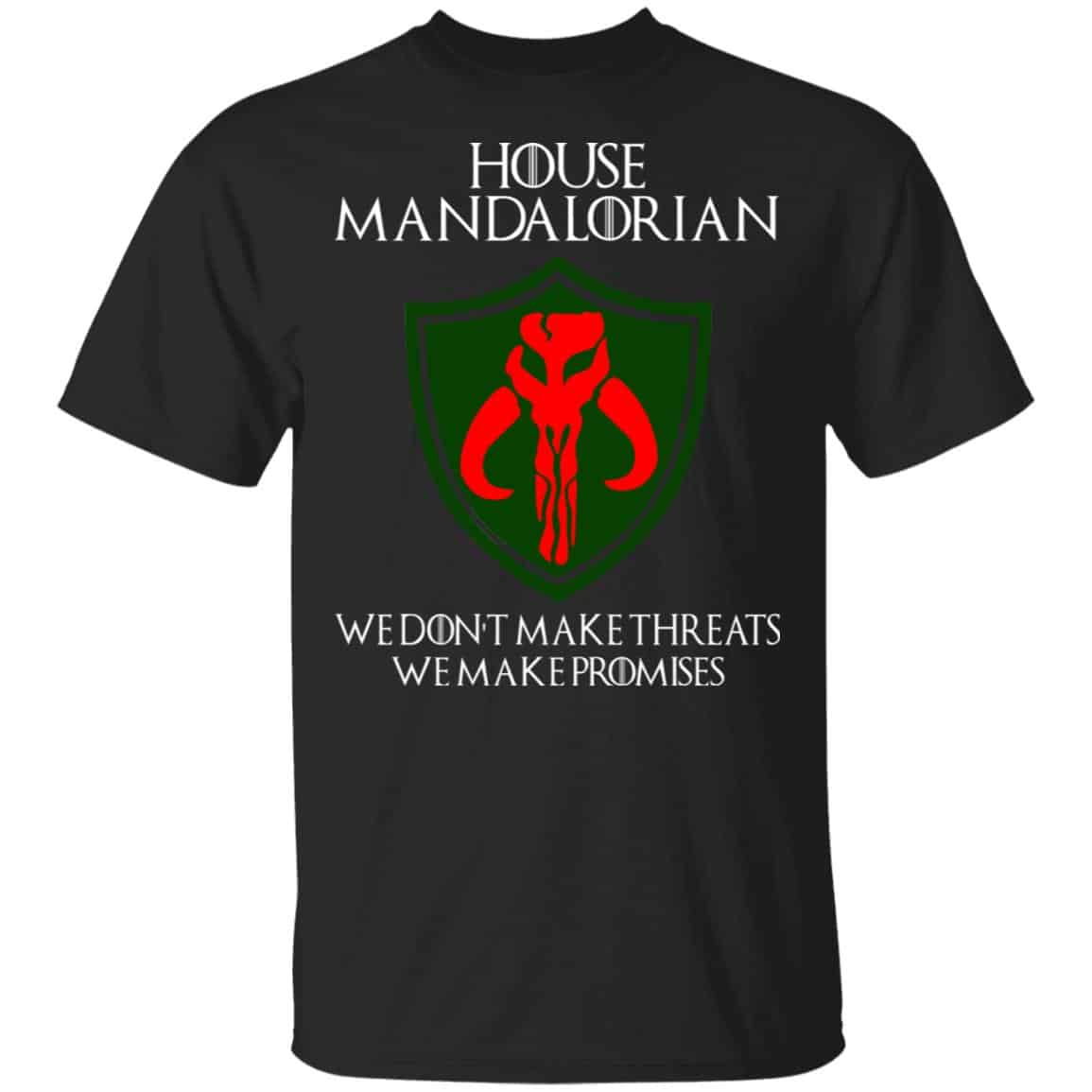 House Mandalorian We Don’t Make Threats We Make Promises Shirt, Hoodie, Tank