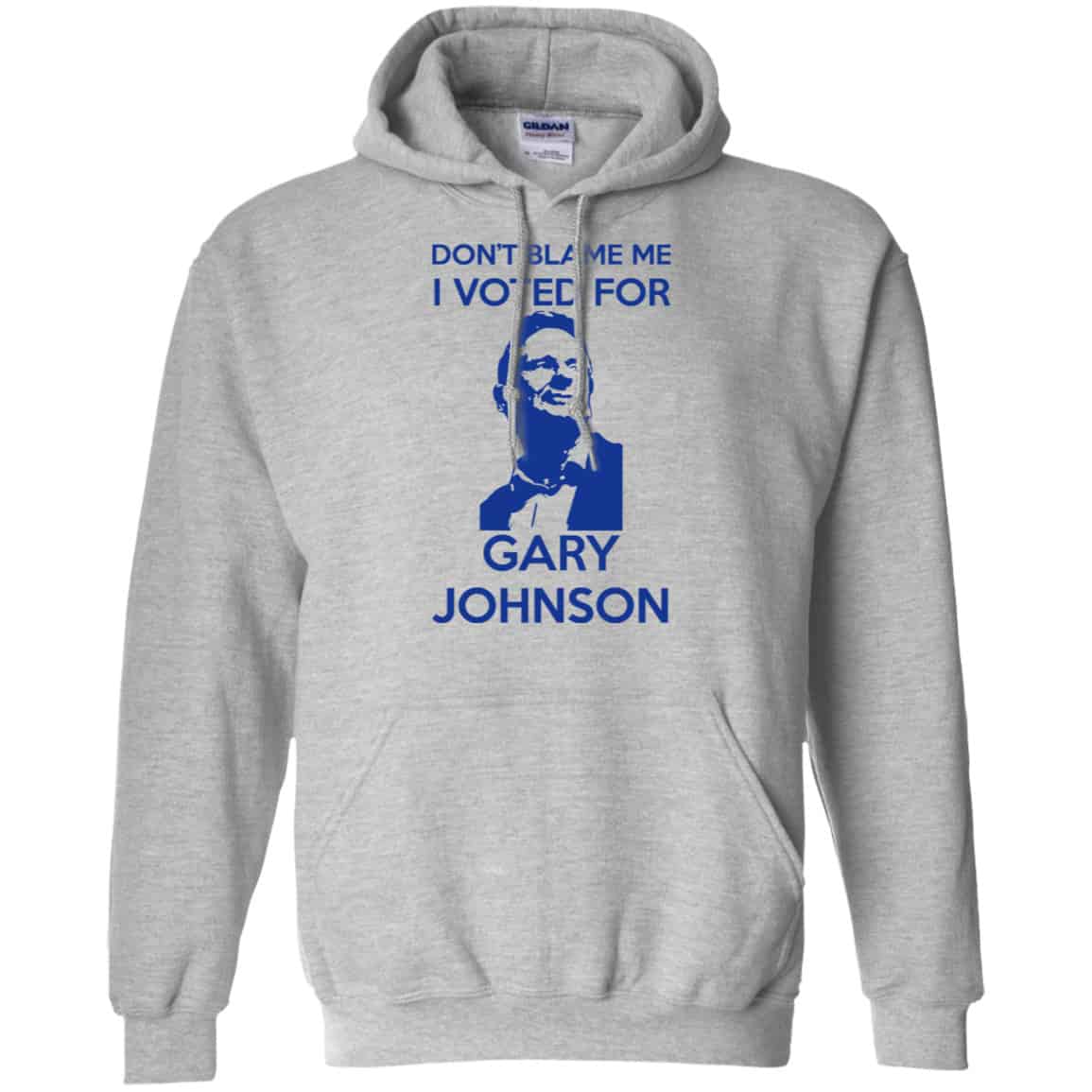 Don’t Blame Me I Voted For Gary Johnson Shirt, Hoodie, Tank