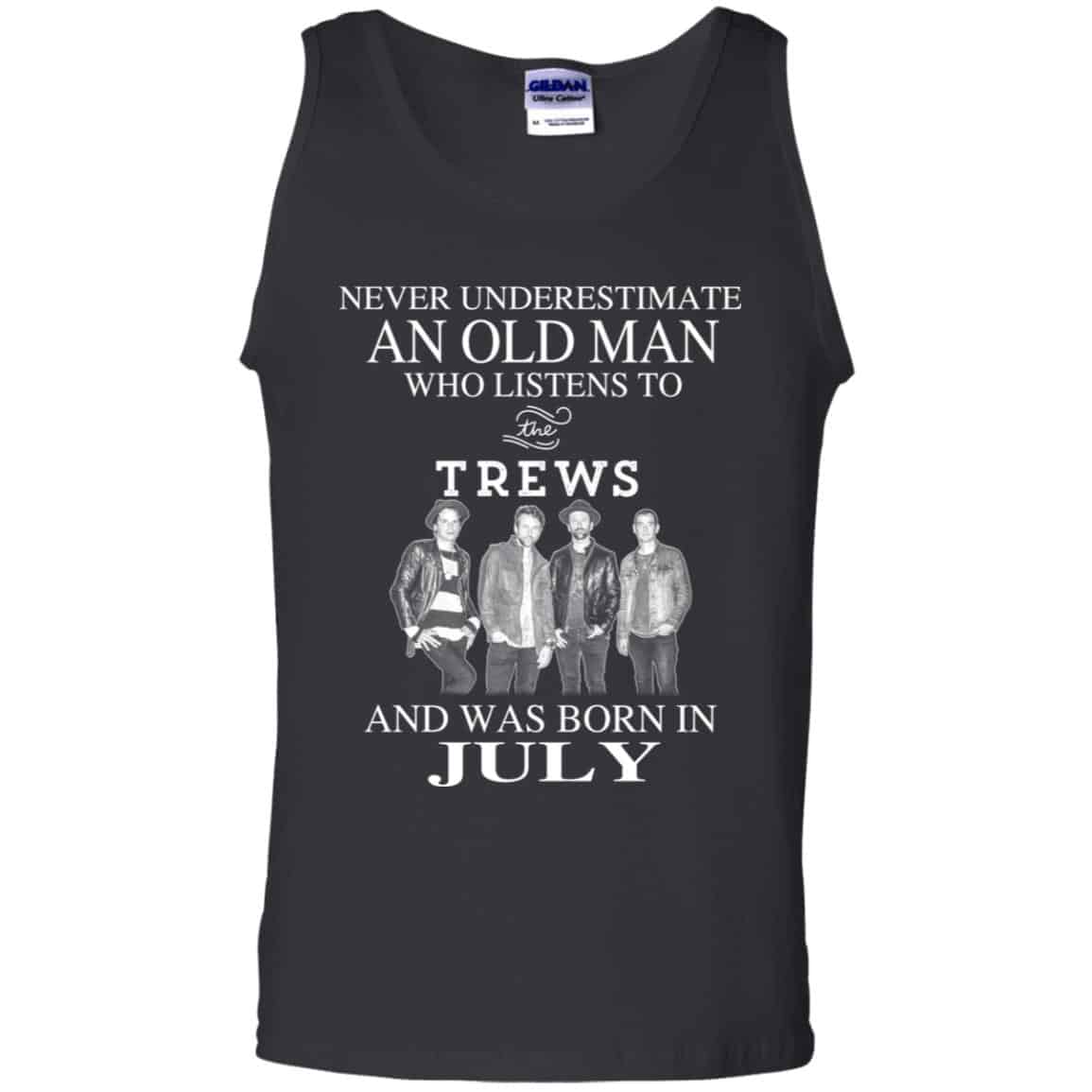 An Old Man Who Listens To The Trews And Was Born In July T-Shirts, Hoodie, Tank