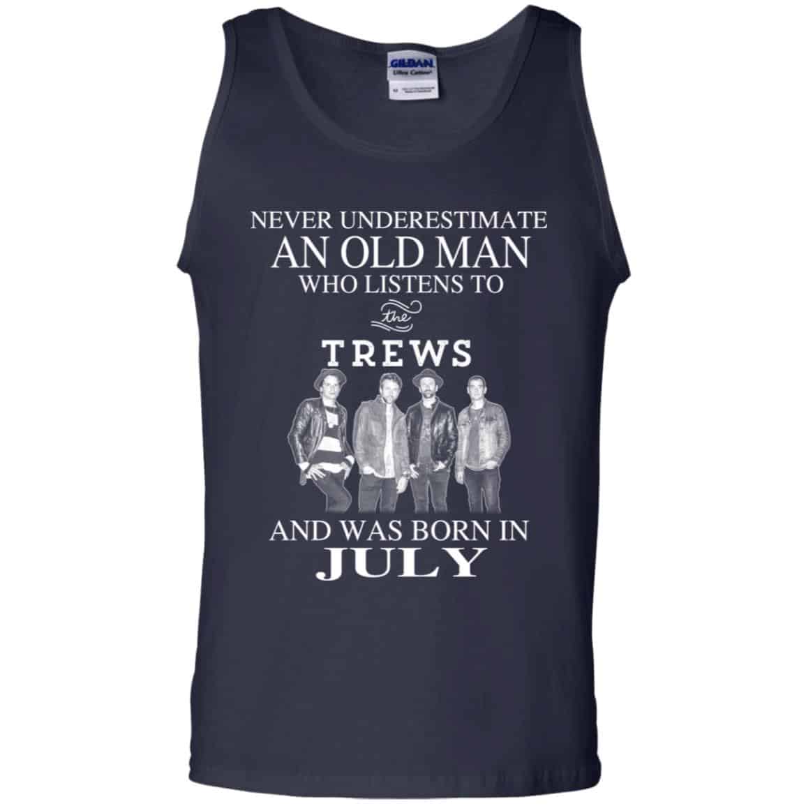 An Old Man Who Listens To The Trews And Was Born In July T-Shirts, Hoodie, Tank