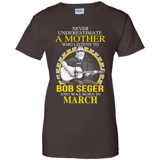 A Mother Who Listens To Bob Seger And Was Born In March T-Shirts, Hoodie, Tank