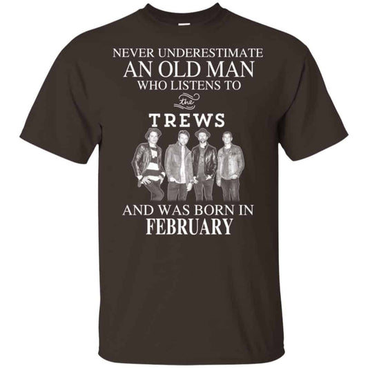 
	An Old Man Who Listens To The Trews And Was Born In February T-Shirts, Hoodie, Tank