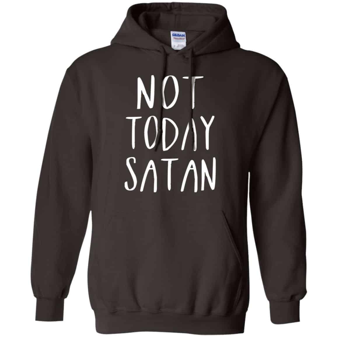 Not Today Satan Shirt, Hoodie, Tank