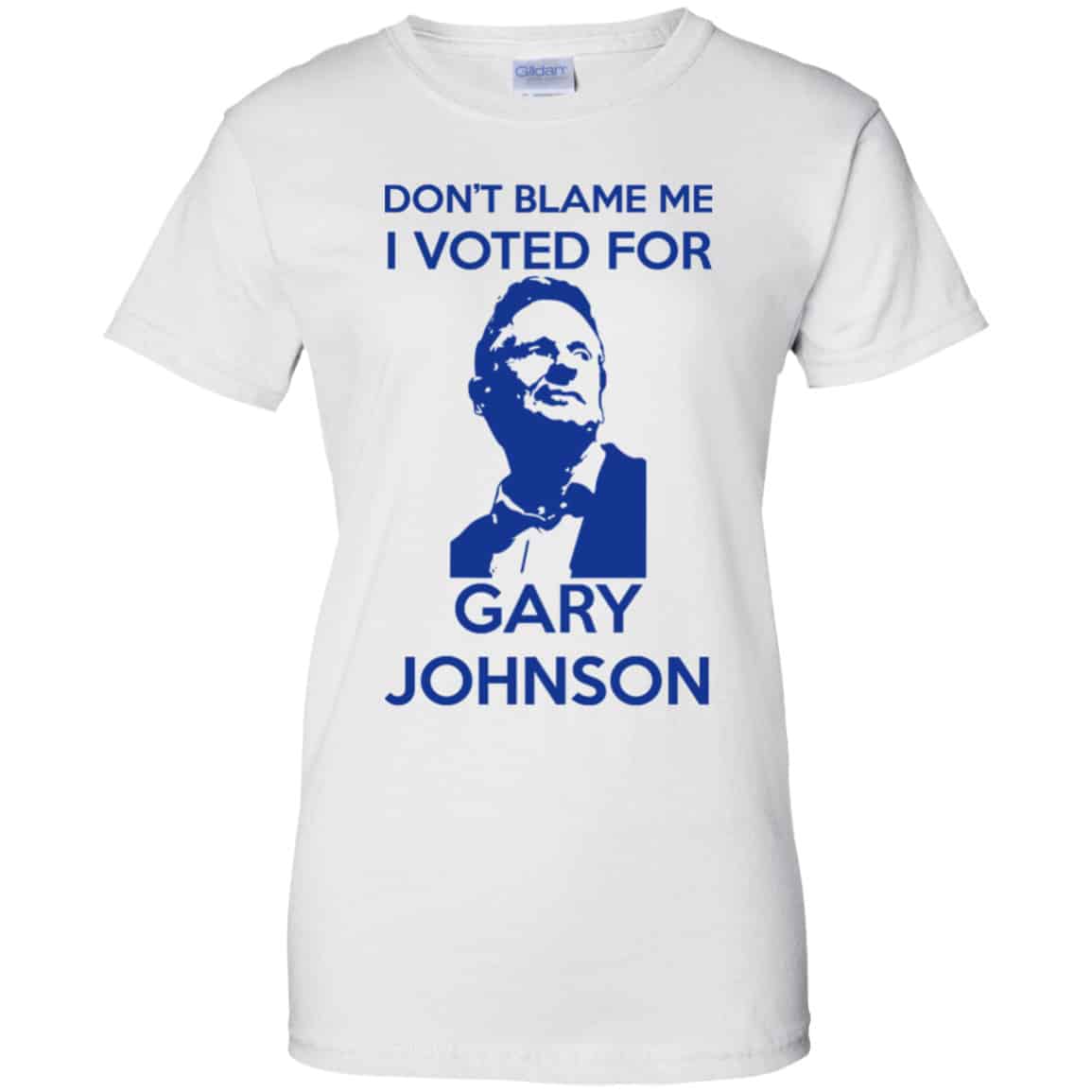 Don’t Blame Me I Voted For Gary Johnson Shirt, Hoodie, Tank