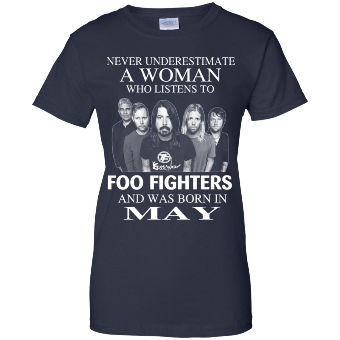 A Woman Who Listens To Foo Fighters And Was Born In May T-Shirts, Hoodie, Tank
