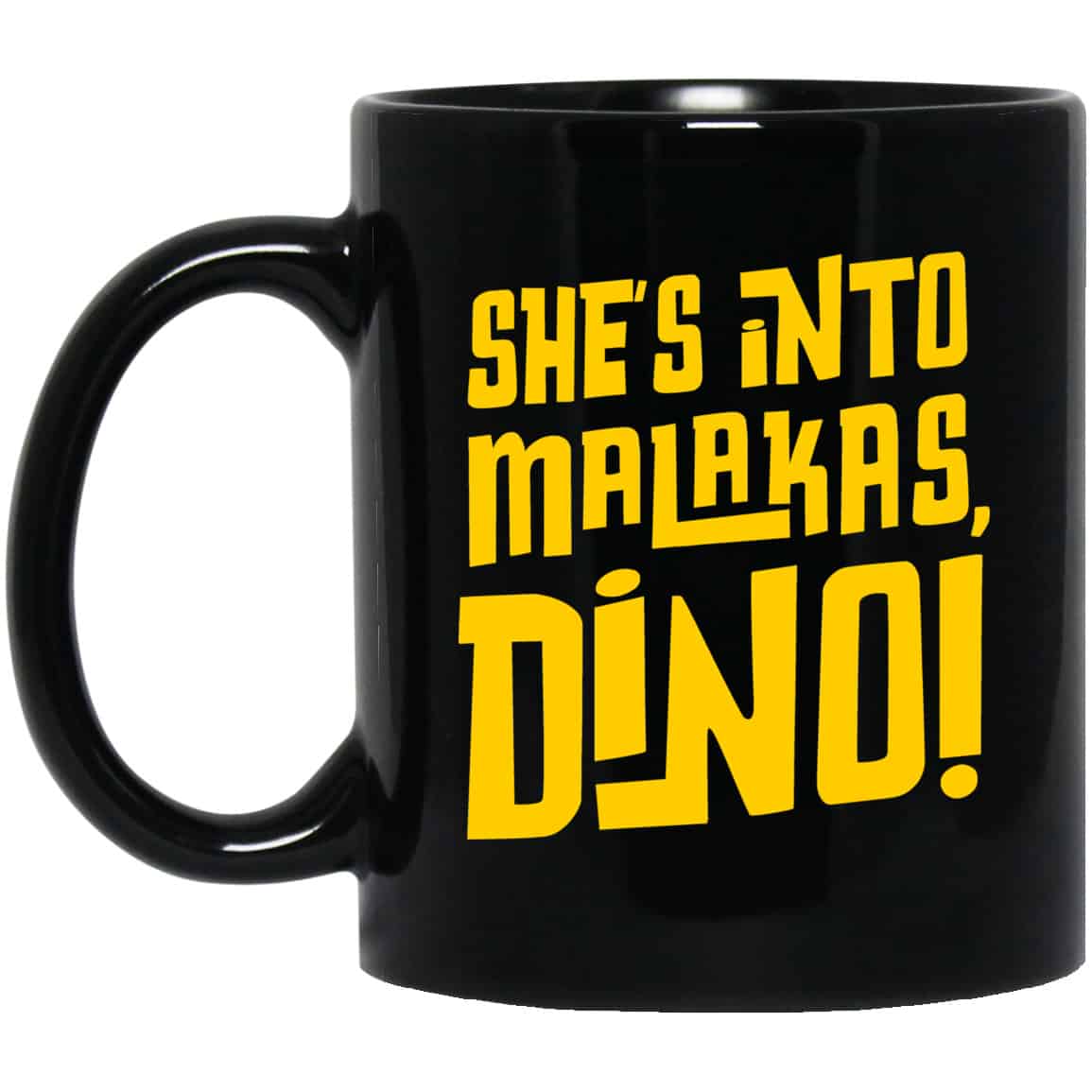 She’s Into Malakas Dino Mug