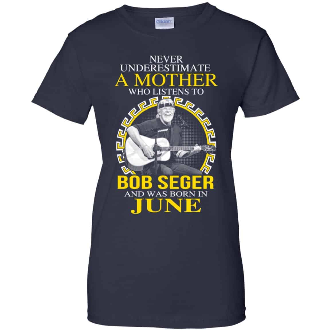 A Mother Who Listens To Bob Seger And Was Born In June T-Shirts, Hoodie, Tank