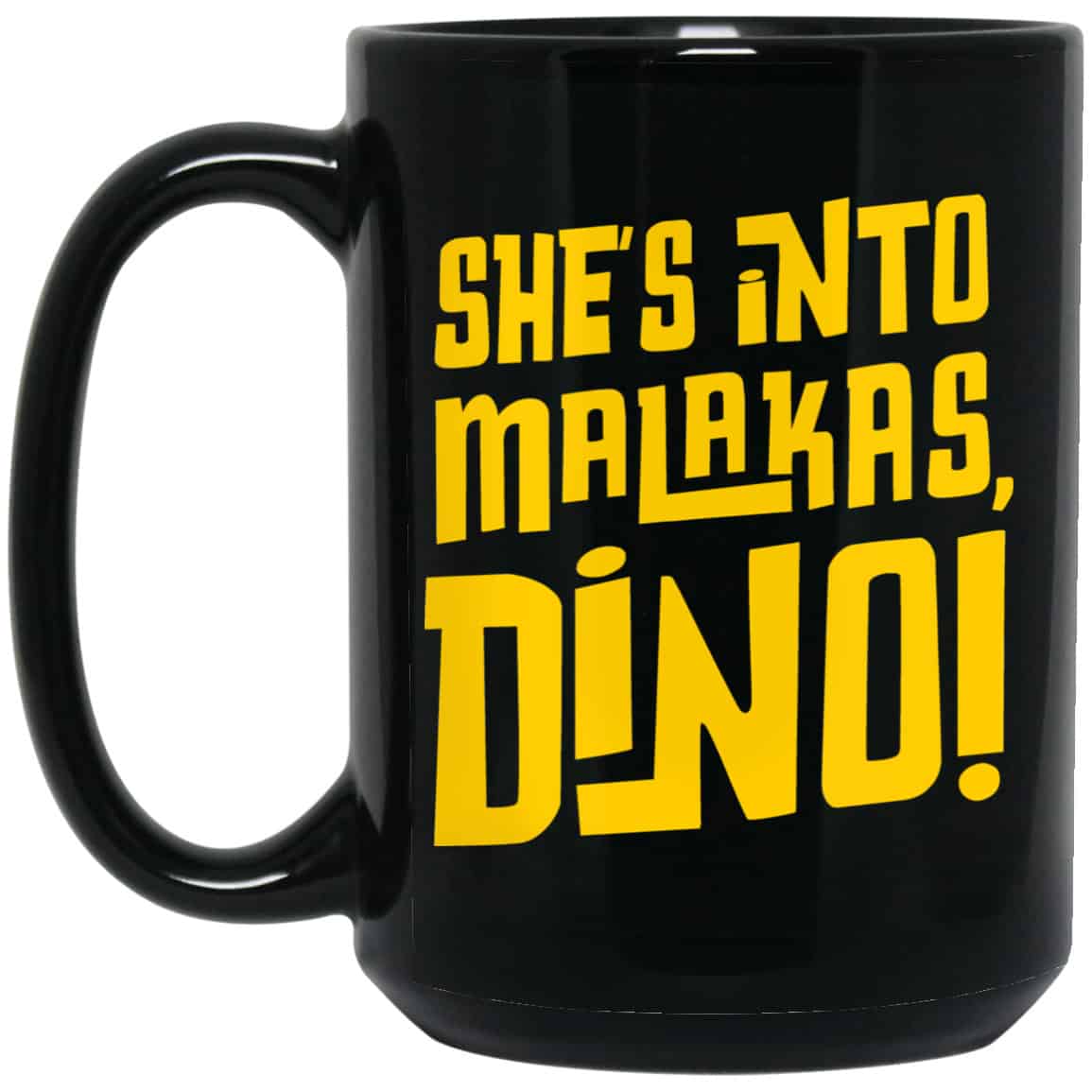 
	She’s Into Malakas Dino Mug