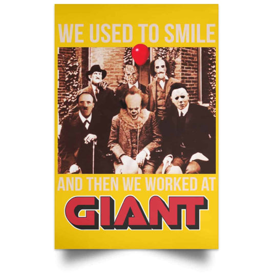 We Used To Smile And Then We Worked At Giant Food Posters