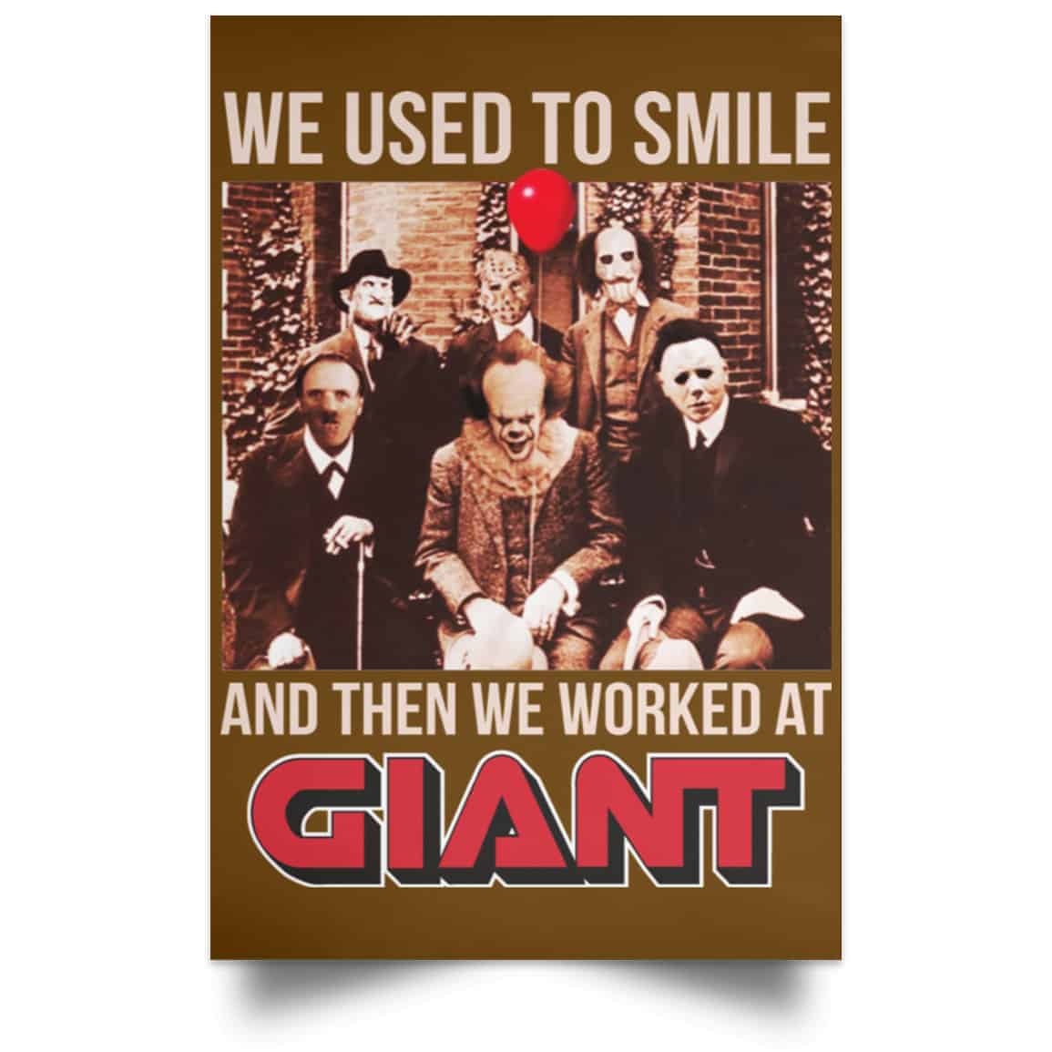 We Used To Smile And Then We Worked At Giant Food Posters