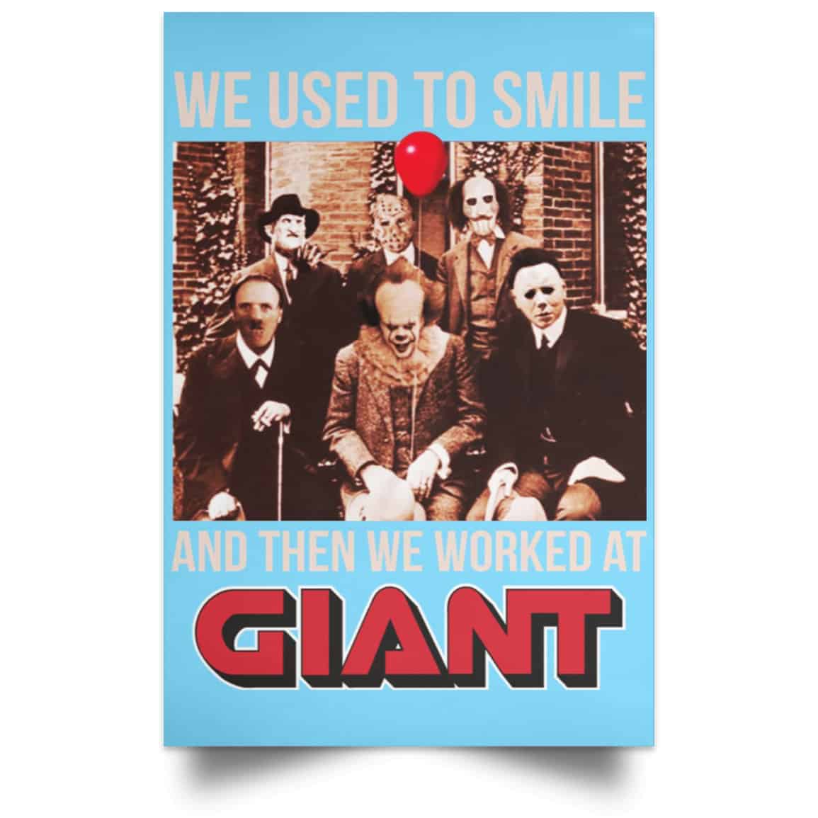 We Used To Smile And Then We Worked At Giant Food Posters