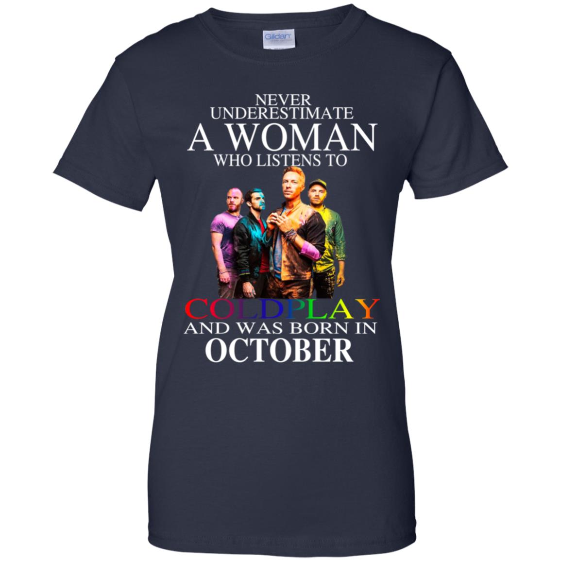 A Woman Who Listens To Coldplay And Was Born In October T-Shirts, Hoodie, Tank