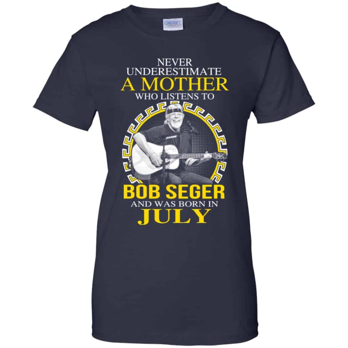 A Mother Who Listens To Bob Seger And Was Born In July T-Shirts, Hoodie, Tank