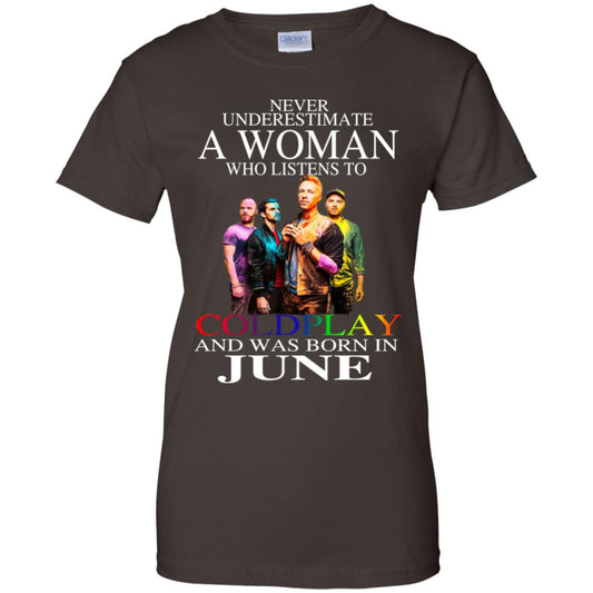 A Woman Who Listens To Coldplay And Was Born In June T-Shirts, Hoodie, Tank
