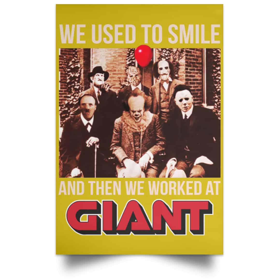 We Used To Smile And Then We Worked At Giant Food Posters