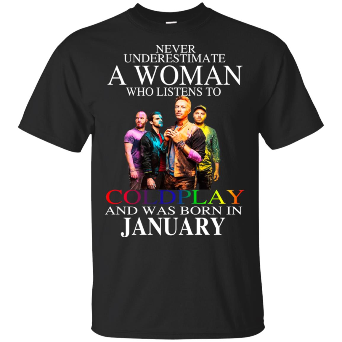 A Woman Who Listens To Coldplay And Was Born In January T-Shirts, Hoodie, Tank