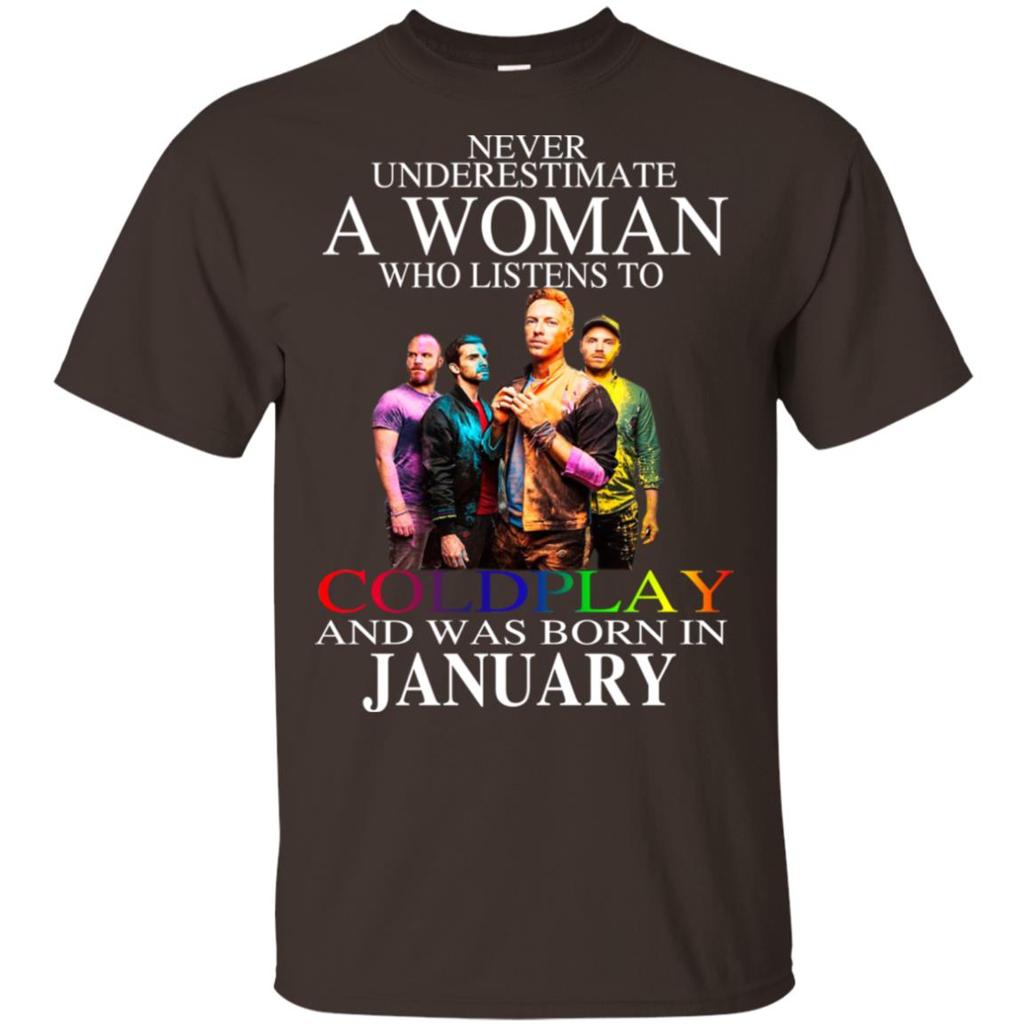 A Woman Who Listens To Coldplay And Was Born In January T-Shirts, Hoodie, Tank