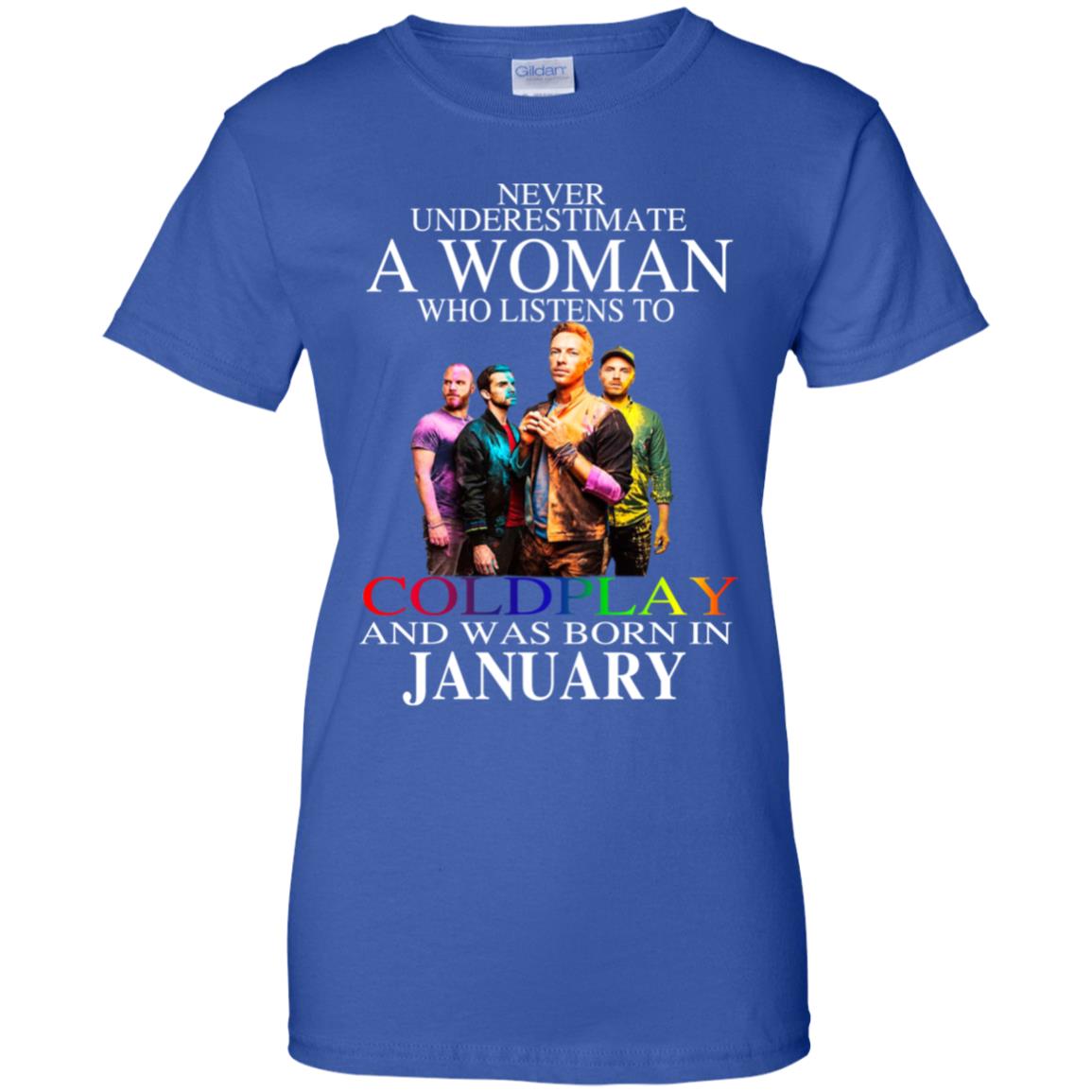 A Woman Who Listens To Coldplay And Was Born In January T-Shirts, Hoodie, Tank