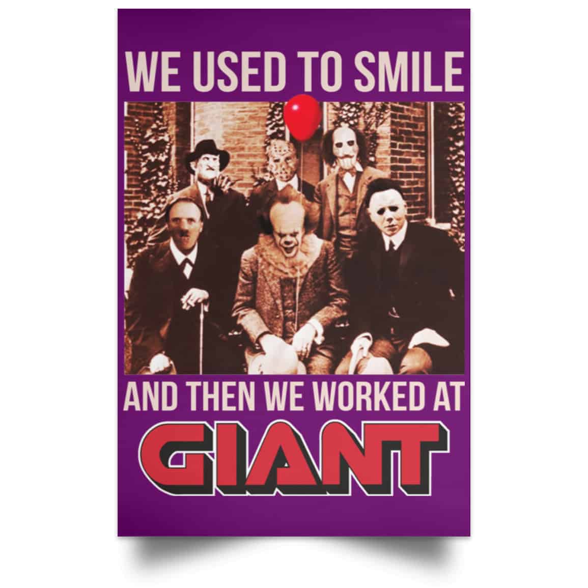 We Used To Smile And Then We Worked At Giant Food Posters