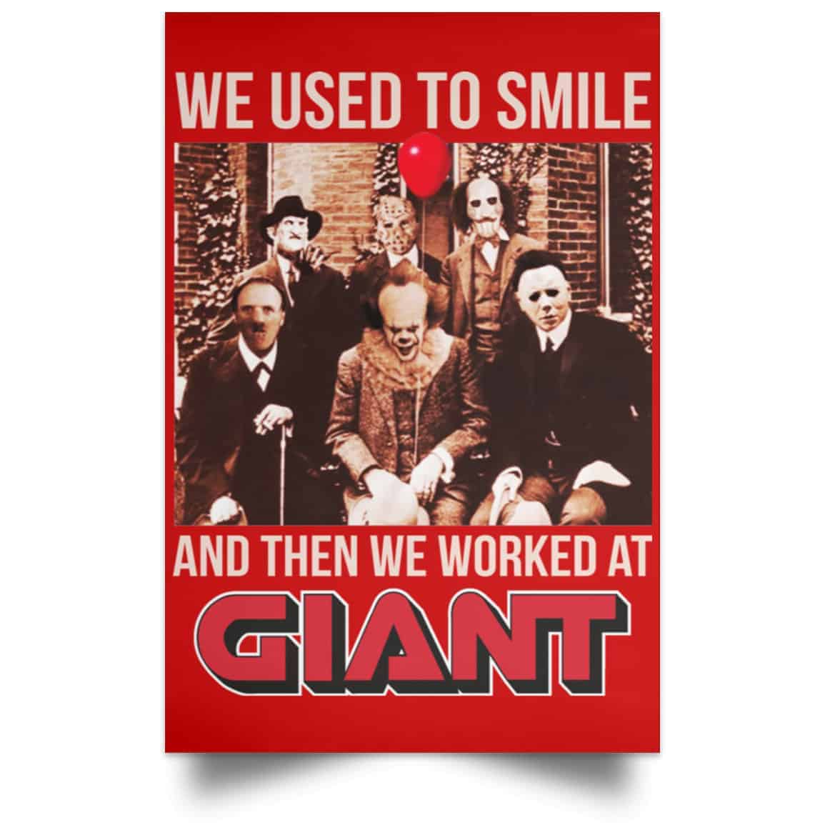 We Used To Smile And Then We Worked At Giant Food Posters