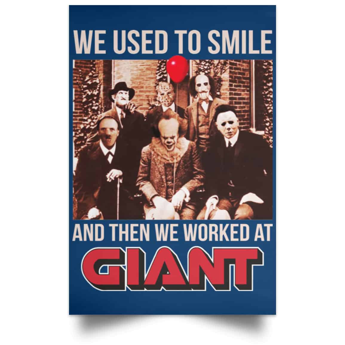 We Used To Smile And Then We Worked At Giant Food Posters