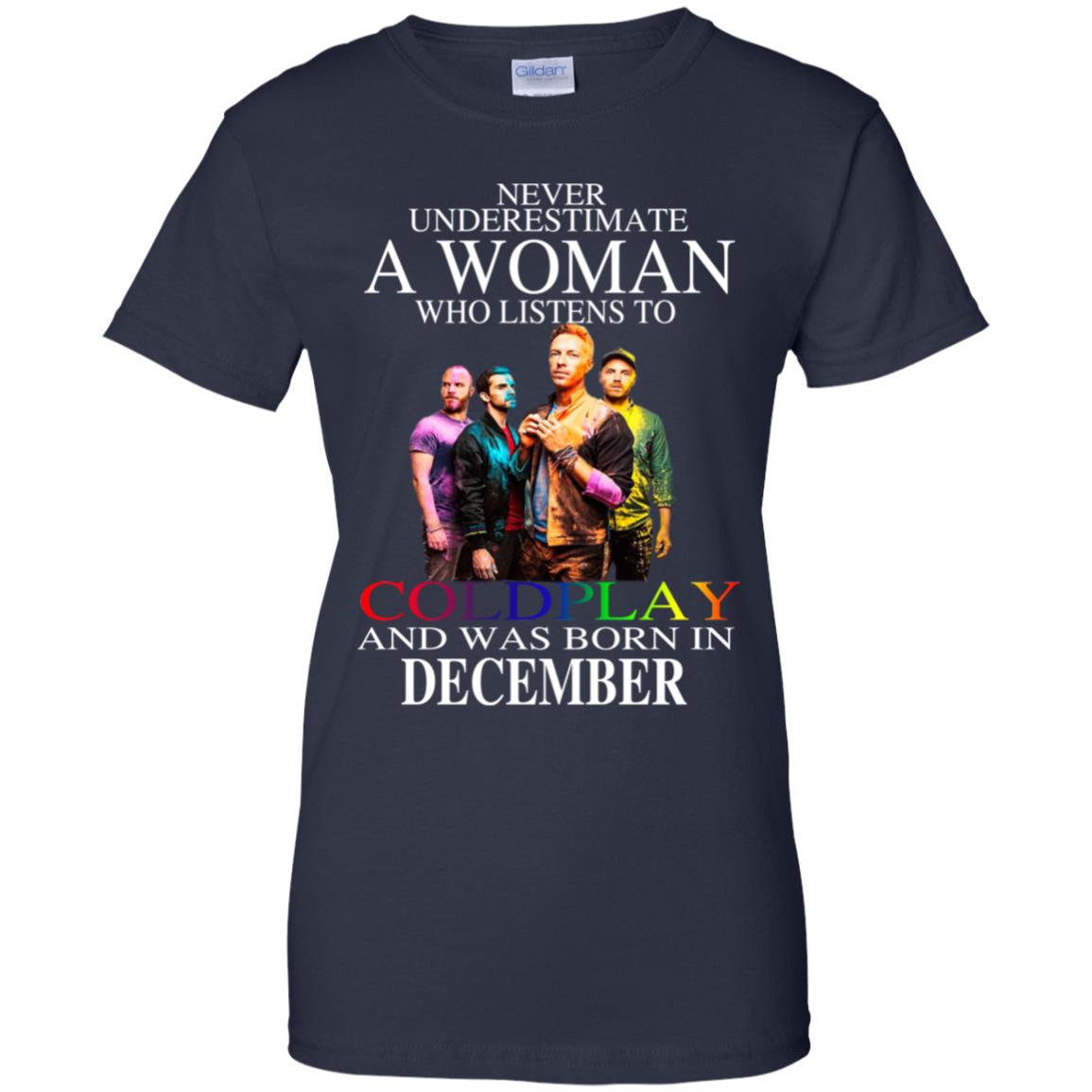 A Woman Who Listens To Coldplay And Was Born In December T-Shirts, Hoodie, Tank