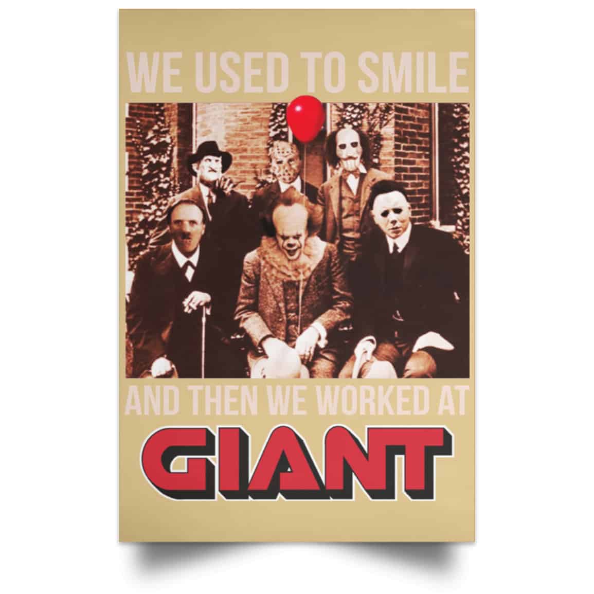 We Used To Smile And Then We Worked At Giant Food Posters