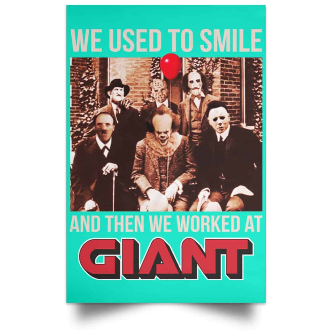 We Used To Smile And Then We Worked At Giant Food Posters