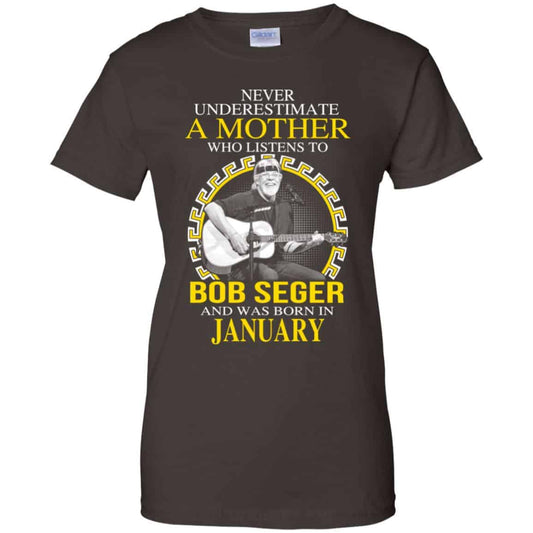 A Mother Who Listens To Bob Seger And Was Born In January T-Shirts, Hoodie, Tank