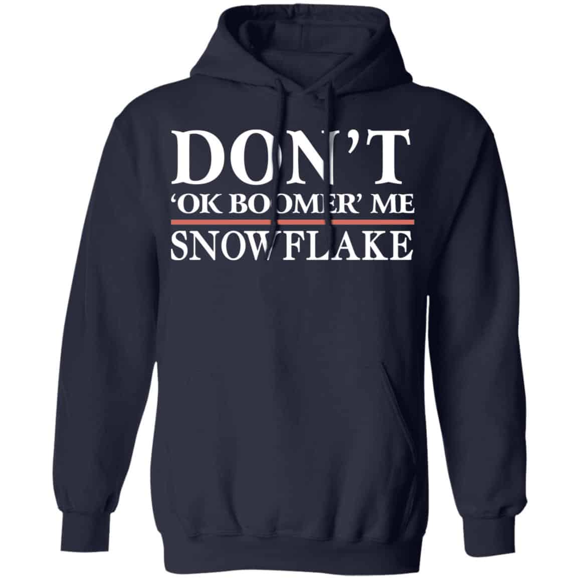 Don’t Ok Boomer Me Snowflake Shirt, Hoodie, Tank