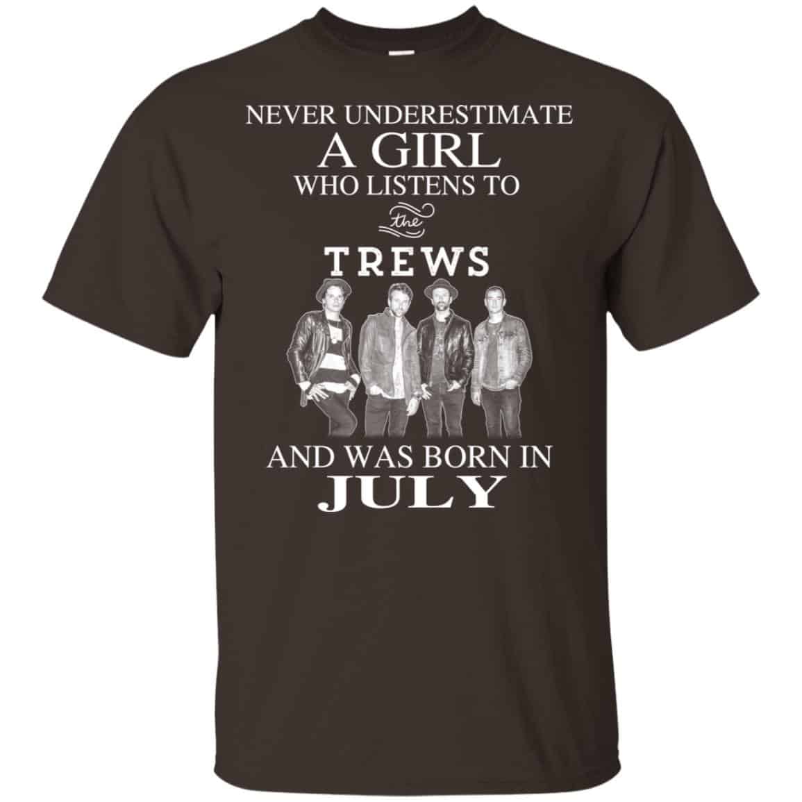 A Girl Who Listens To The Trews And Was Born In July T-Shirts, Hoodie, Tank
