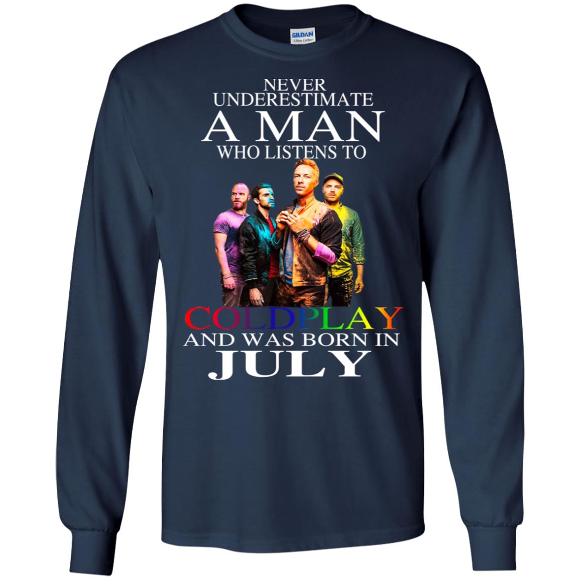 A Man Who Listens To Coldplay And Was Born In July T-Shirts, Hoodie, Tank