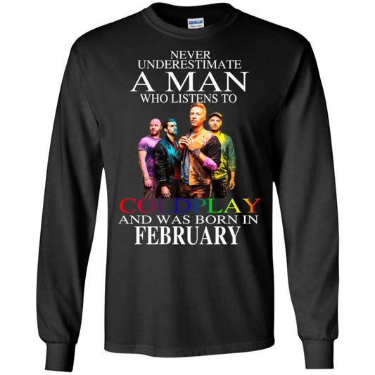 
	A Man Who Listens To Coldplay And Was Born In February T-Shirts, Hoodie, Tank