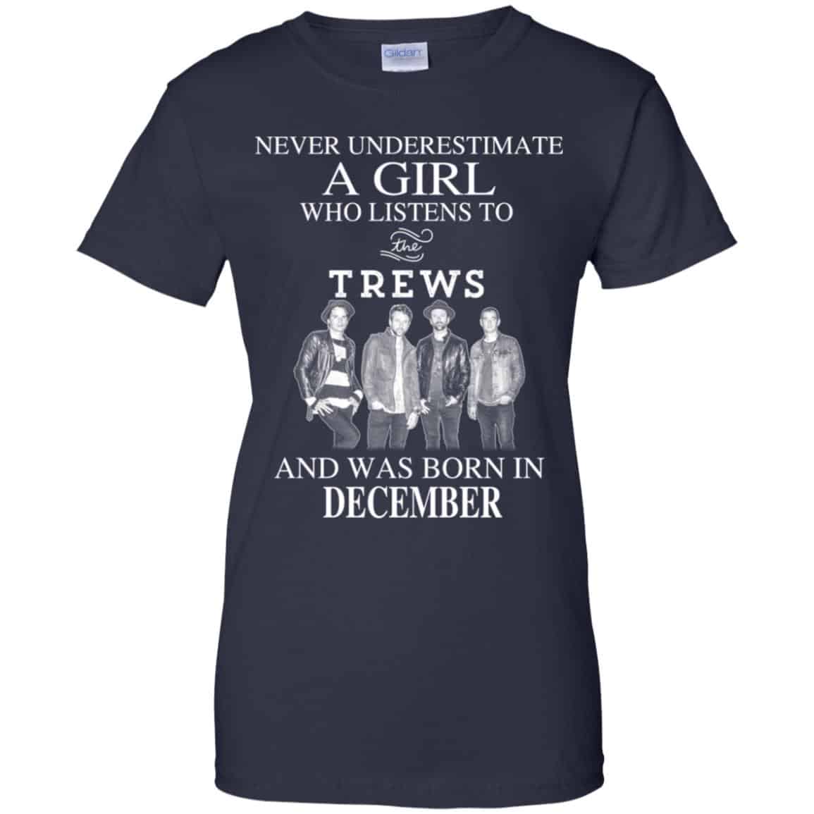 A Girl Who Listens To The Trews And Was Born In December T-Shirts, Hoodie, Tank