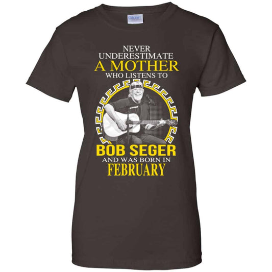 A Mother Who Listens To Bob Seger And Was Born In February T-Shirts, Hoodie, Tank