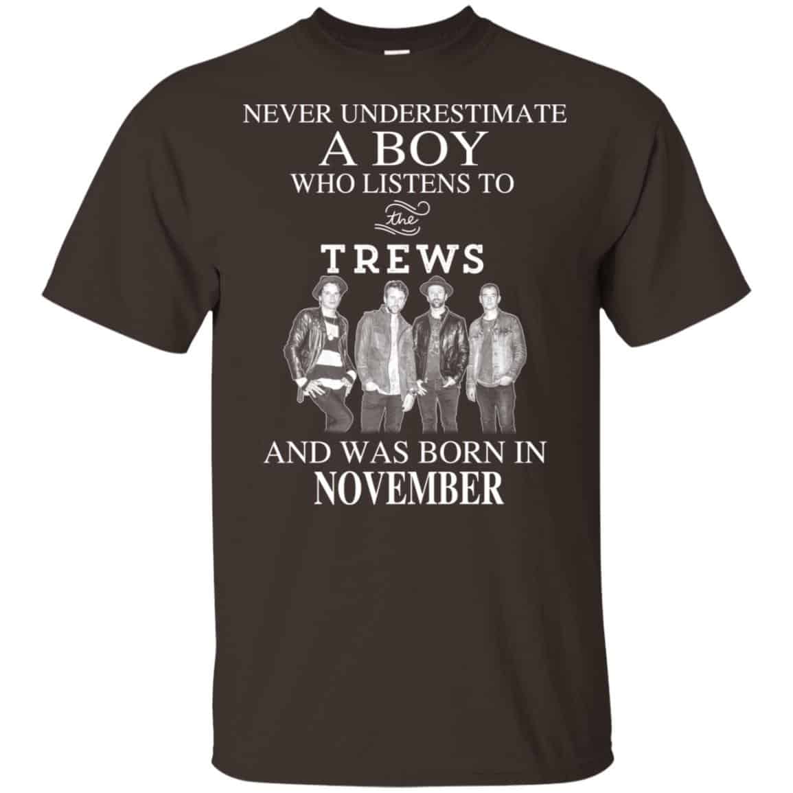 A Boy Who Listens To The Trews And Was Born In November T-Shirts, Hoodie, Tank