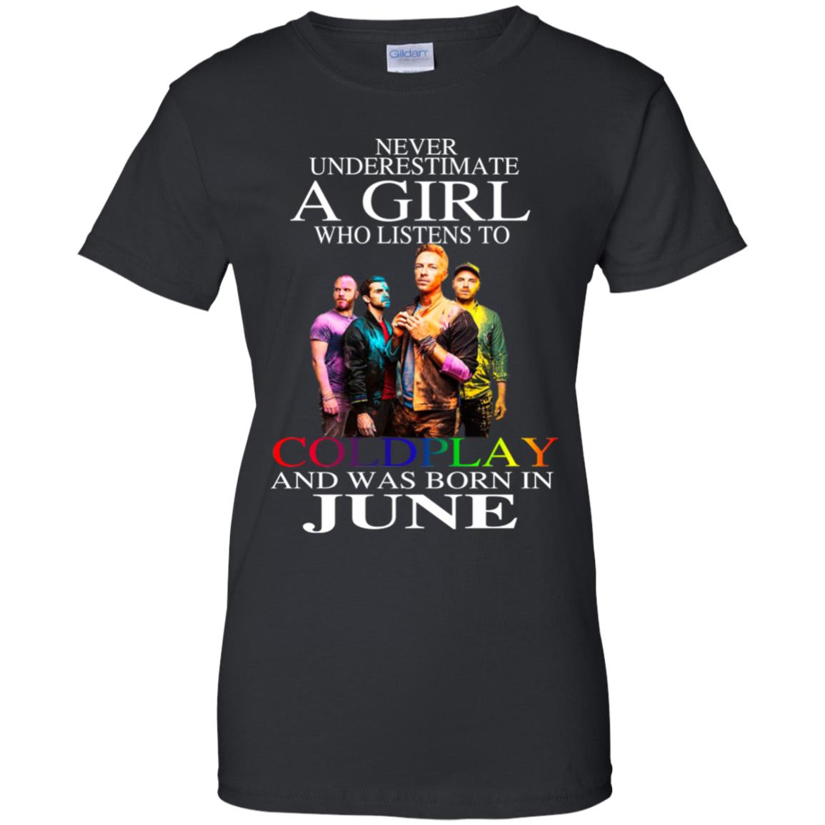 
	A Girl Who Listens To Coldplay And Was Born In June T-Shirts, Hoodie, Tank