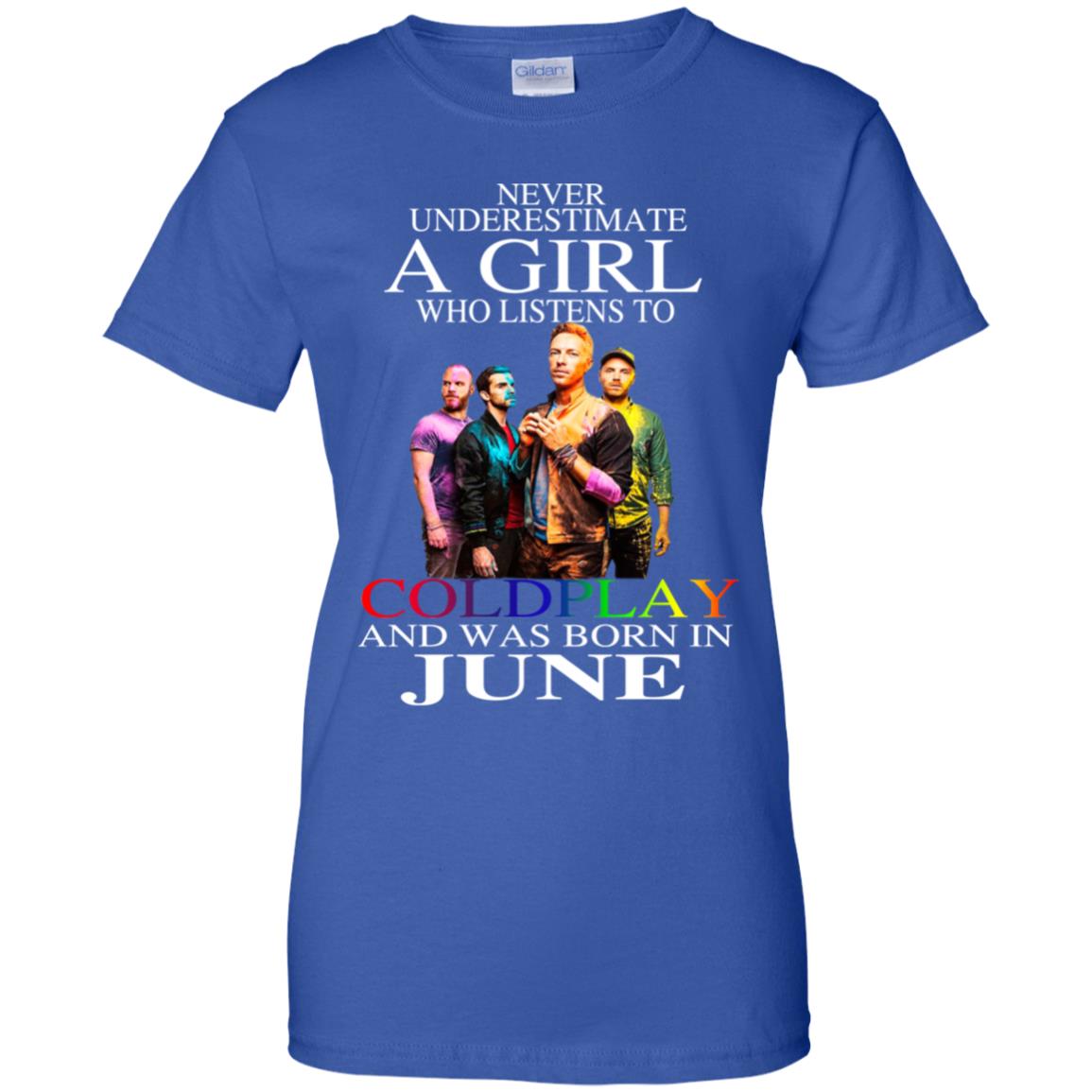 A Girl Who Listens To Coldplay And Was Born In June T-Shirts, Hoodie, Tank